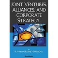 Joint Ventures, Alliances, and Corporate Strategy