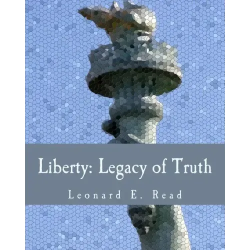 Liberty: Legacy of Truth (Large Print Edition)