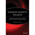 Warren Buffett Wealth: Principles and Practical Methods Used by the World's Greatest Investor
