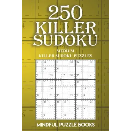 250 Killer Sudoku: Medium Killer Sudoku Puzzles