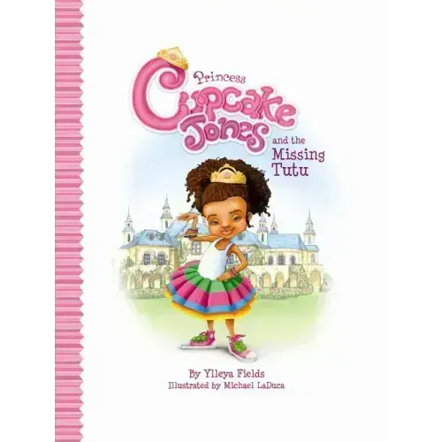 Princess Cupcake Jones and the Missing Tutu