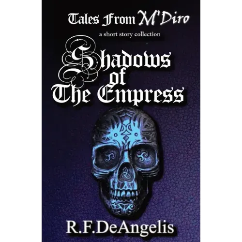 Shadows of the Empress: Tales from M'Diro