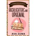 Highlighters and Upheaval