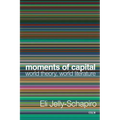 Moments of Capital: World Theory, World Literature