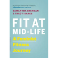 Fit at Mid-Life: A Feminist Fitness Journey