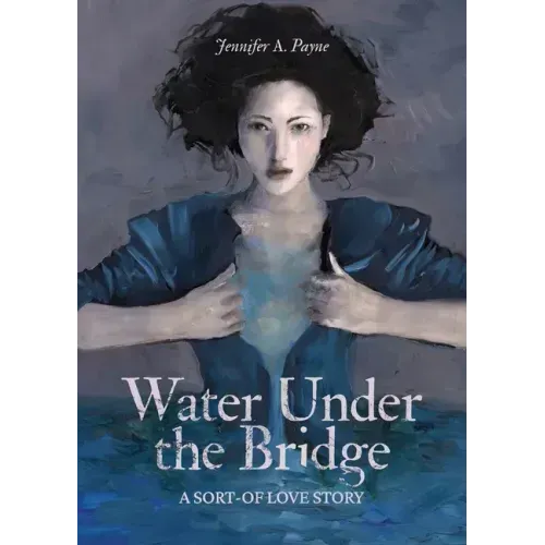 Water Under the Bridge: A Sort-of Love Story