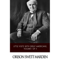Little Visits with Great Americans, Volume I of II