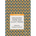 Organized Crime and Illicit Trade: How to Respond to This Strategic Challenge in Old and New Domains
