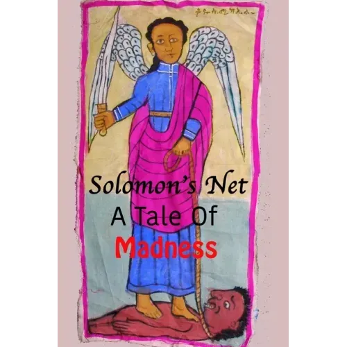 Solomon's Net: A Tale Of Madness