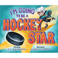 I'm Going to Be a Hockey Star