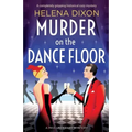 Murder on the Dance Floor: A completely gripping historical cozy mystery