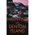 The Haunting of Denton Island