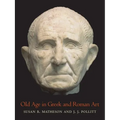 Old Age in Greek and Roman Art