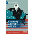 Rethinking Alternatives with Marx: Economy, Ecology and Migration