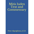 Mitis Iudex: Text and Commentary