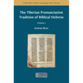 The Tiberian Pronunciation Tradition of Biblical Hebrew, Volume 1