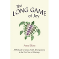 The Long Game of Joy: A Playbook for Grace, Faith, and Forgiveness in the First Year of Marriage