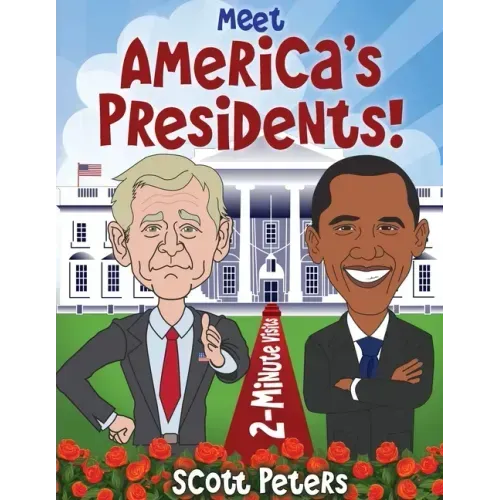 Meet America's Presidents!: 2-Minute Visits