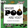 Whose POO are you? A guide for tiny zoologists.