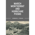 March Montserrat and Hurricane Poems