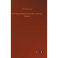 The Way of Salvation in the Lutheran Church