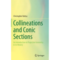 Collineations and Conic Sections: An Introduction to Projective Geometry in Its History