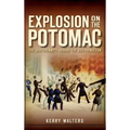 Explosion on the Potomac: The 1844 Calamity Aboard the USS Princeton