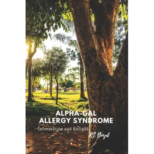 Alpha-Gal Allergy Syndrome: Information and Recipes
