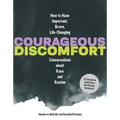 Courageous Discomfort: How to Have Important, Brave, Life-Changing Conversations about Race and Racism