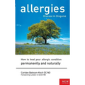 Allergies: Disease in Disguise: How to Heal Your Allergic Condition Permanently and Naturally