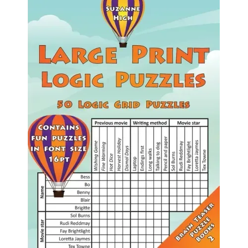 Large Print Logic Puzzles: 50 Logic Grid Puzzles: Contains fun puzzles in font size 16pt