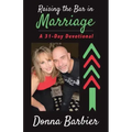 Raising the Bar in Marriage: A 31-Day Devotional