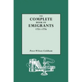 Complete Book of Emigrants, 1751-1776