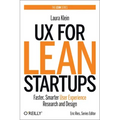 UX for Lean Startups: Faster, Smarter User Experience Research and Design