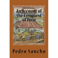 An Account of the Conquest of Peru