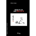 Kung Fu En Una Taza de Te