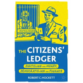 The Citizens' Ledger: Digitizing Our Money, Democratizing Our Finance