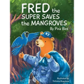 Fred the Super Saves the Mangroves