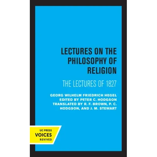 Lectures on the Philosophy of Religion: The Lectures of 1827