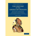 The History of the American Indians: Particularly Those Nations Adjoining to the Mississippi, East and West Florida, Georgia, South and North Carolina