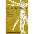 Christophany: The Fullness of Man