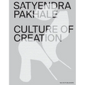 Satyendra Pakhalé Culture of Creation