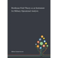 Bordieuan Field Theory as an Instrument for Military Operational Analysis