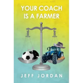 Your Coach Is a Farmer