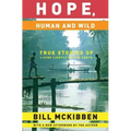 Hope, Human and Wild: True Stories of Living Lightly on the Earth