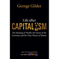 Life After Capitalism: The Meaning of Wealth, the Future of the Economy, and the Time Theory of Money