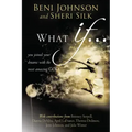What If...: You Joined Your Dreams with the Most Amazing God