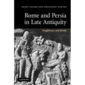Rome and Persia in Late Antiquity