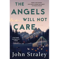 The Angels Will Not Care