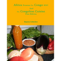 Africa Presents the Congo RDC And The Congolese Cuisine